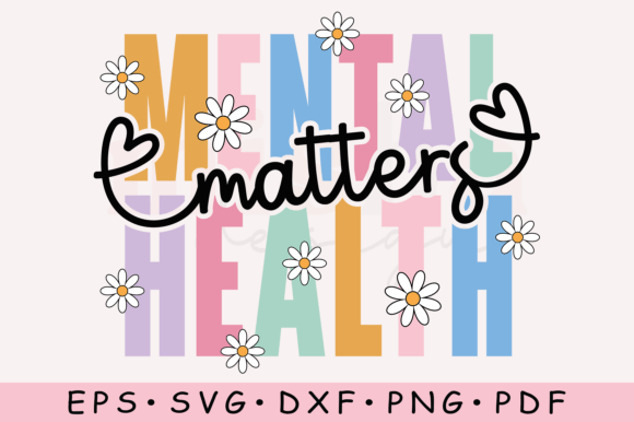 Download Mental Health Matters Svg, Positive Svg - Mental health Collection